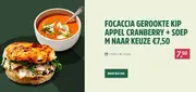 Focaccia Gerookte Kip Appel Cranberry + Soep M naar keuze €7,50